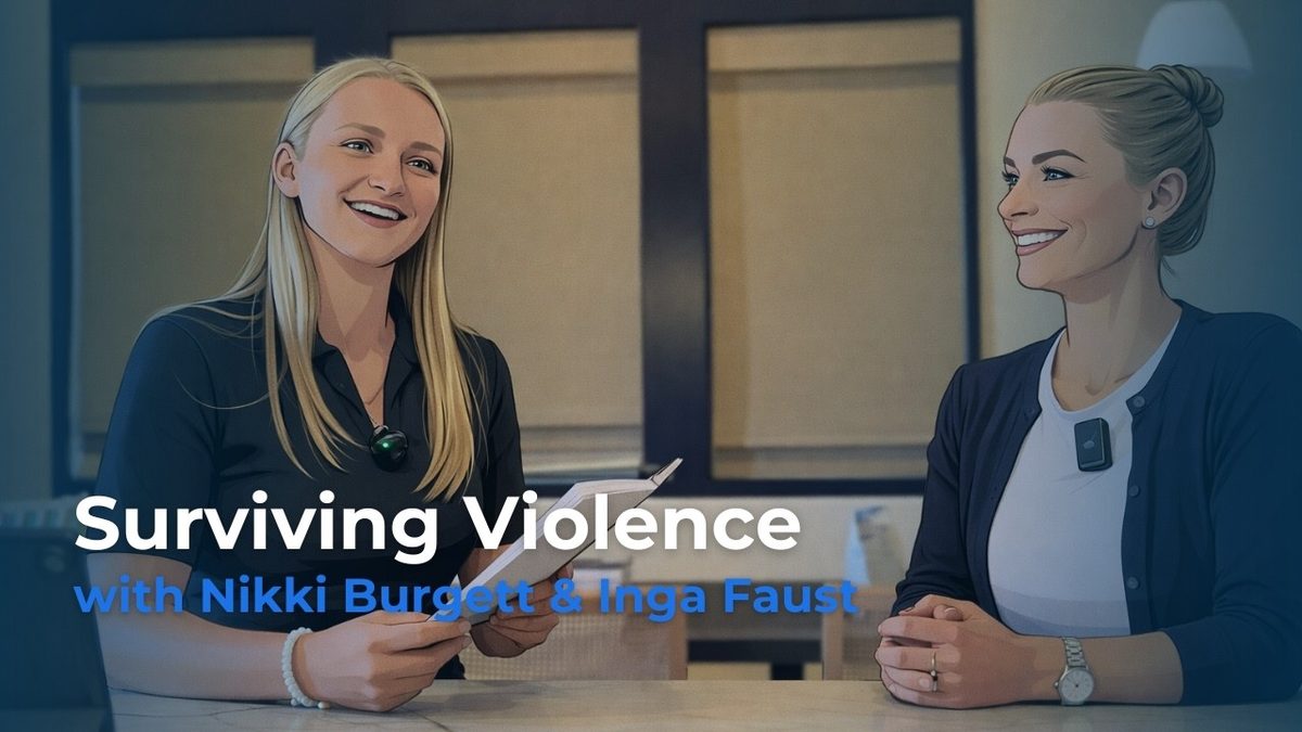 The Safety Huddle No. 32, Surviving Violence, with Nikki Burgett and Inga Faust